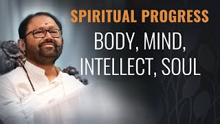 Spiritual Progress - Body, Mind, Intellect, Soul