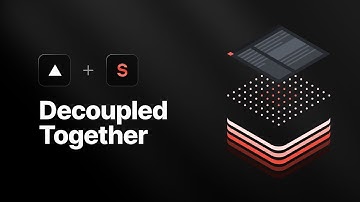 Decoupled Together: Iterate faster with Vercel and Sanity