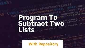 Program to subtract two lists