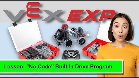 Vex EXP:  "No Code" Built In Drive Program with Controller