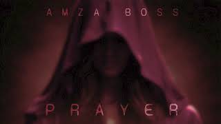 Amza Boss  Prayer meditative Deep House Ritual