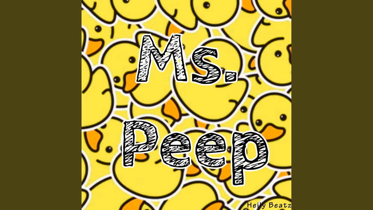 Watch Ms. Peep on YouTube Watch Ms. Peep on YouTube