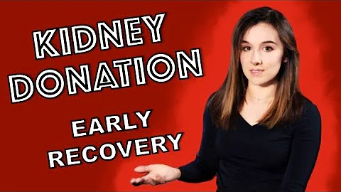 Kidney Donation Recovery: First Days in Hospital after Surgery
