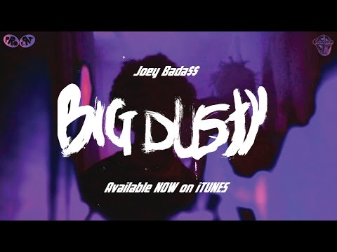 Joey Bada$$ - Big Dusty