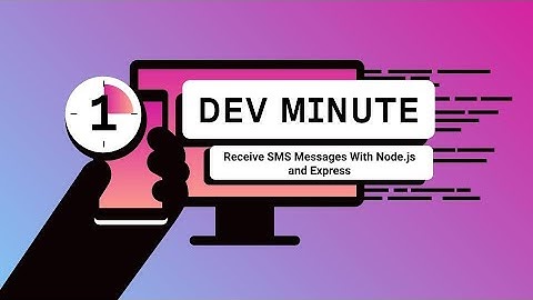 Receive SMS Messages With Node.js and Express | One Dev Minute