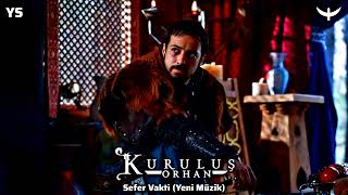 Kuruluş Orhan Dizi Müzikleri Sefer Vakti Yeni Müzik