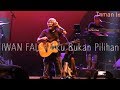 IWAN FALS and Band - Aku Bukan Pilihan [Live] @ Music Special Ancol // 20 July 2019