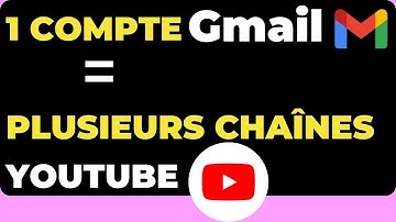 Comment Créer Plusieurs Chaînes YouTube avec 1 seul Compte Gmail ?