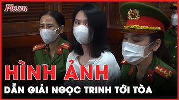 Những hình ảnh đầu tiên của ‘nữ hoàng nội y’ Ngọc Trinh khi cảnh sát dẫn giải tới tòa |Tin nhanh