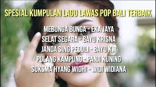 TEMBANG KENANGAN KEMPULAN LAGU POP BALI LAWAS TERPOPULER | Vol 8