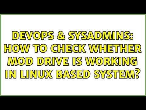 DevOps & SysAdmins: How to check whether MOD drive is working in Linux based system?