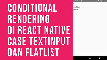 Conditional Rendering di React Native Case Textinput dan Flatlist