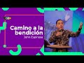 Camino a la bendición - John Espinosa