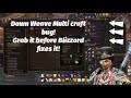 Multicraft bug for dawn weave. Be quick before blizzard fixes it!