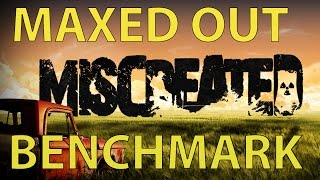 Miscreated [i7-6700k/Msi GTX 970 Gaming 4G] Maxed Out BENCHMARK