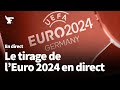 Suivez le tirage au sort de l&#39;Euro 2024