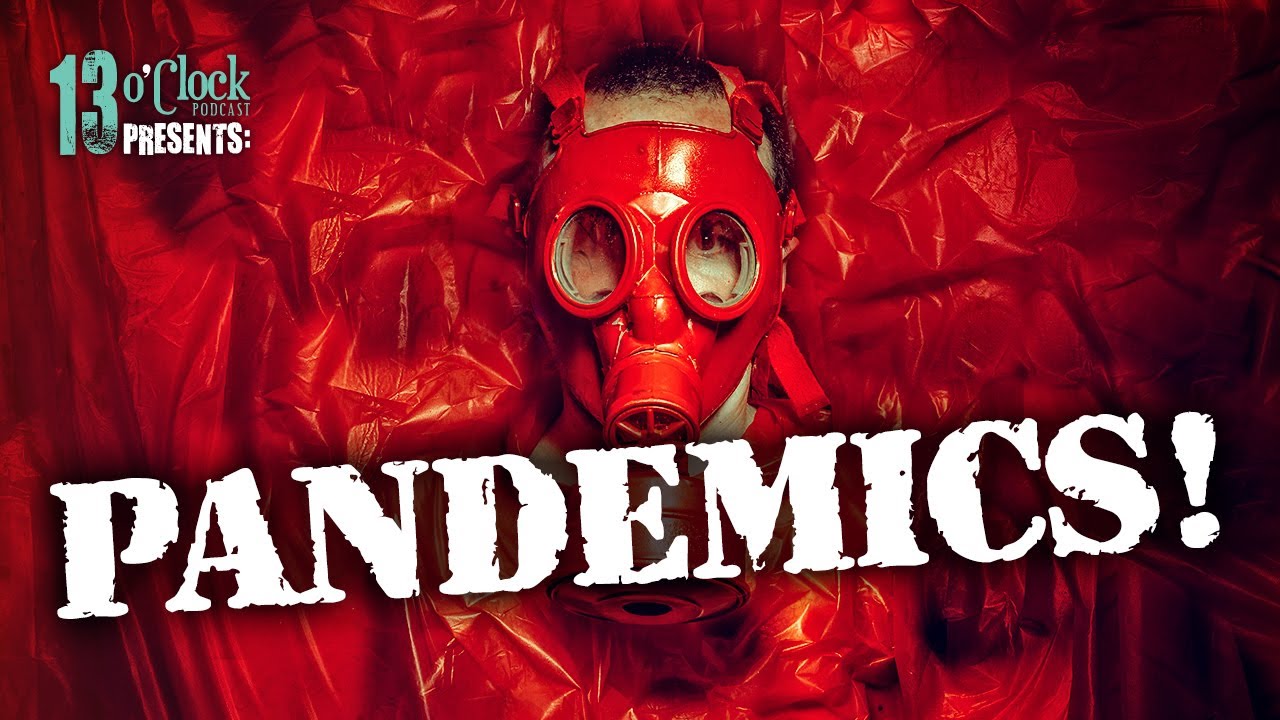 Episode 183 - Pandemics! Coronavirus, The Black Death, Spanish Flu, and More!