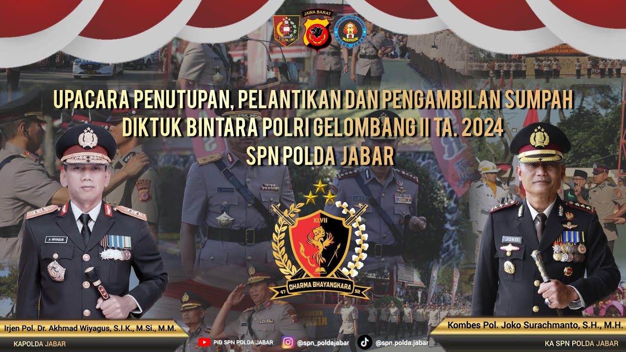 UPACARA PENUTUPAN, PELANTIKAN, DAN PENGAMBILAN SUMPAH DIKTUKBA POLRI GEL. II TA 2024 SPN POLDA JABAR