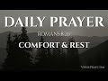 Comforting Prayer for the Worn Spirit — Daily Prayer