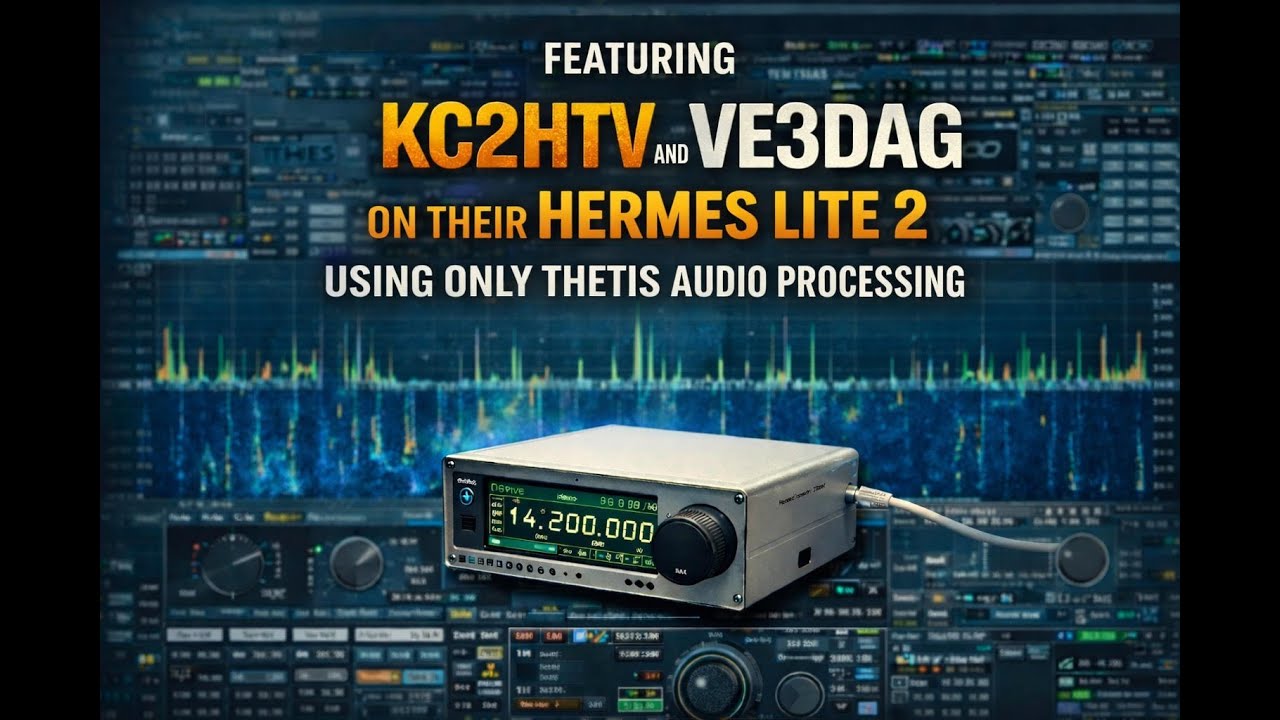 Hermes Lite II и Thetis Audio Processing - KC2HTV & VE3DAG