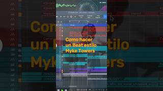 Como hacer un beat estilo myke towers #typebeat #musicproducer #music #musicproduction #flstudio