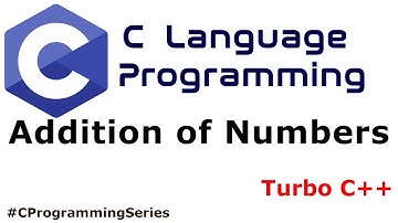 C Programming - Addition of Numbers | Turbo C++ | ARBX CodeX