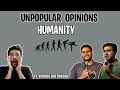 Unpopular Human Opinions ft @VAIBHAV SETHIA and @Anirban Dasgupta