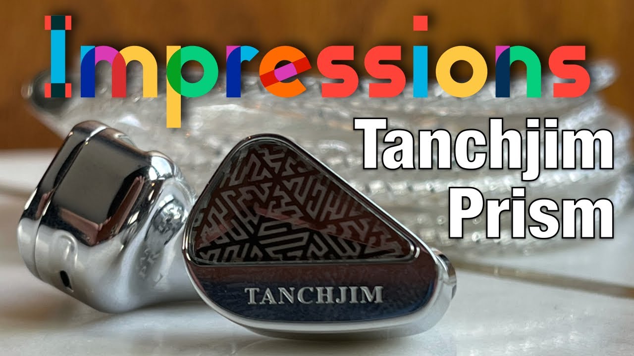 Tanchjim Prism | Warm and deep, but is it the best? - YouTube Tanchjim Prism | Warm and deep, but is it the best? - YouTube