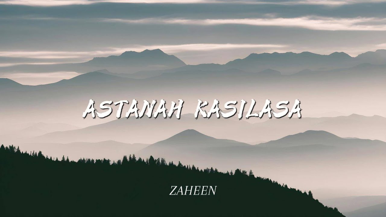 ZAHEEN - ASTANAH KASILASA (COVER)