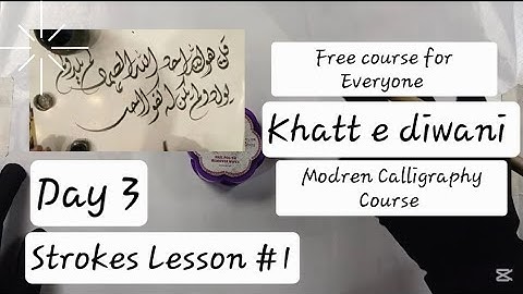 Khatt e diwani Course ||Day 3||Strokes Lesson 1||Free Modren calligraphy Course 