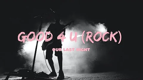Olivia Rodrigo - good 4 u | Our Last Night ( Rock Cover + Lyrics )