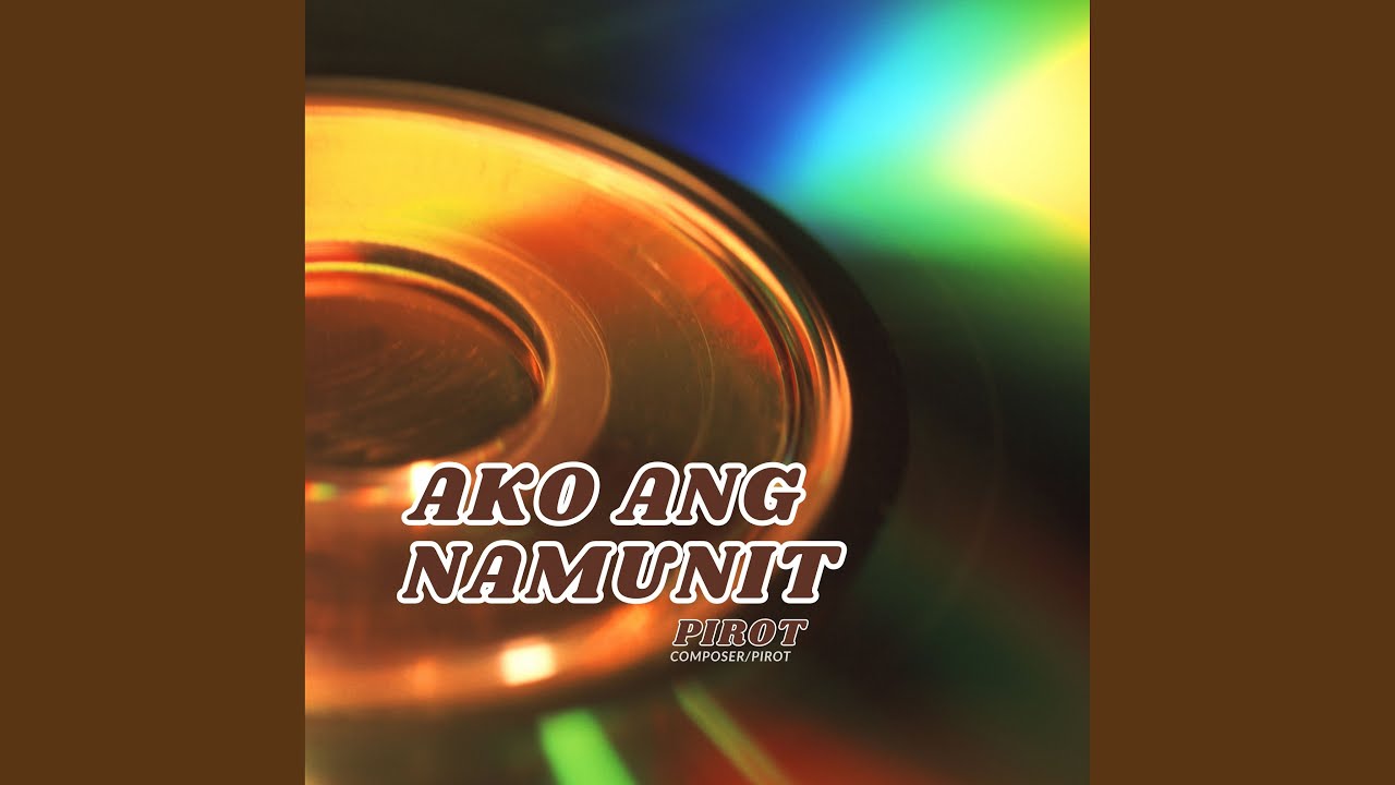 Ako Ang Namunit