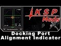 Docking Port Alignment Indicator - 2 Minute Mods - Kerbal Space Program 13