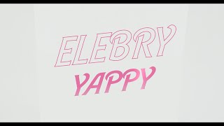 Elebry – Yappy (Премьера клипа, 2022)