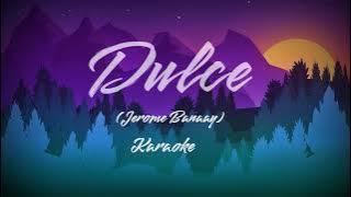 Dulce - Jerome Banaay (Karaoke)