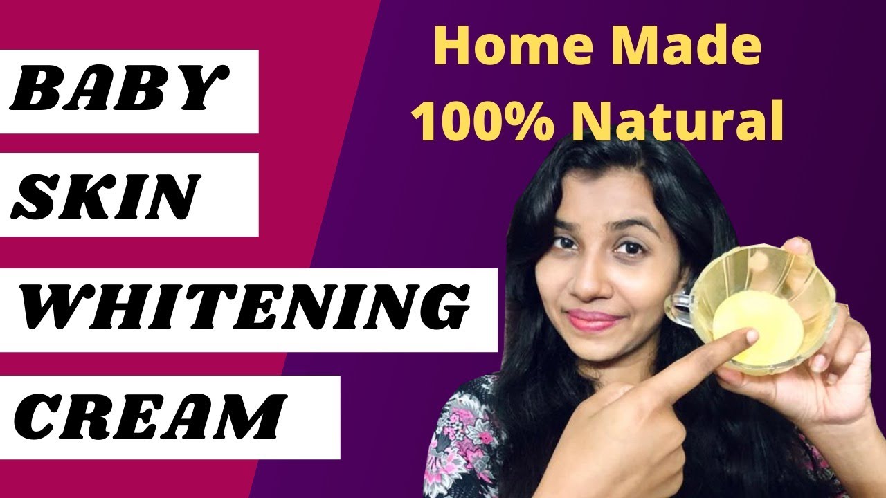Homemade baby skin fairness cream Baby fairness cream Baby skin