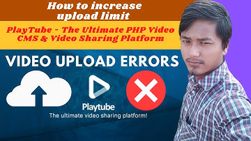 How to Fix Video Upload Error PlayTube - The Ultimate PHP Video CMS & Video Sharing Platform