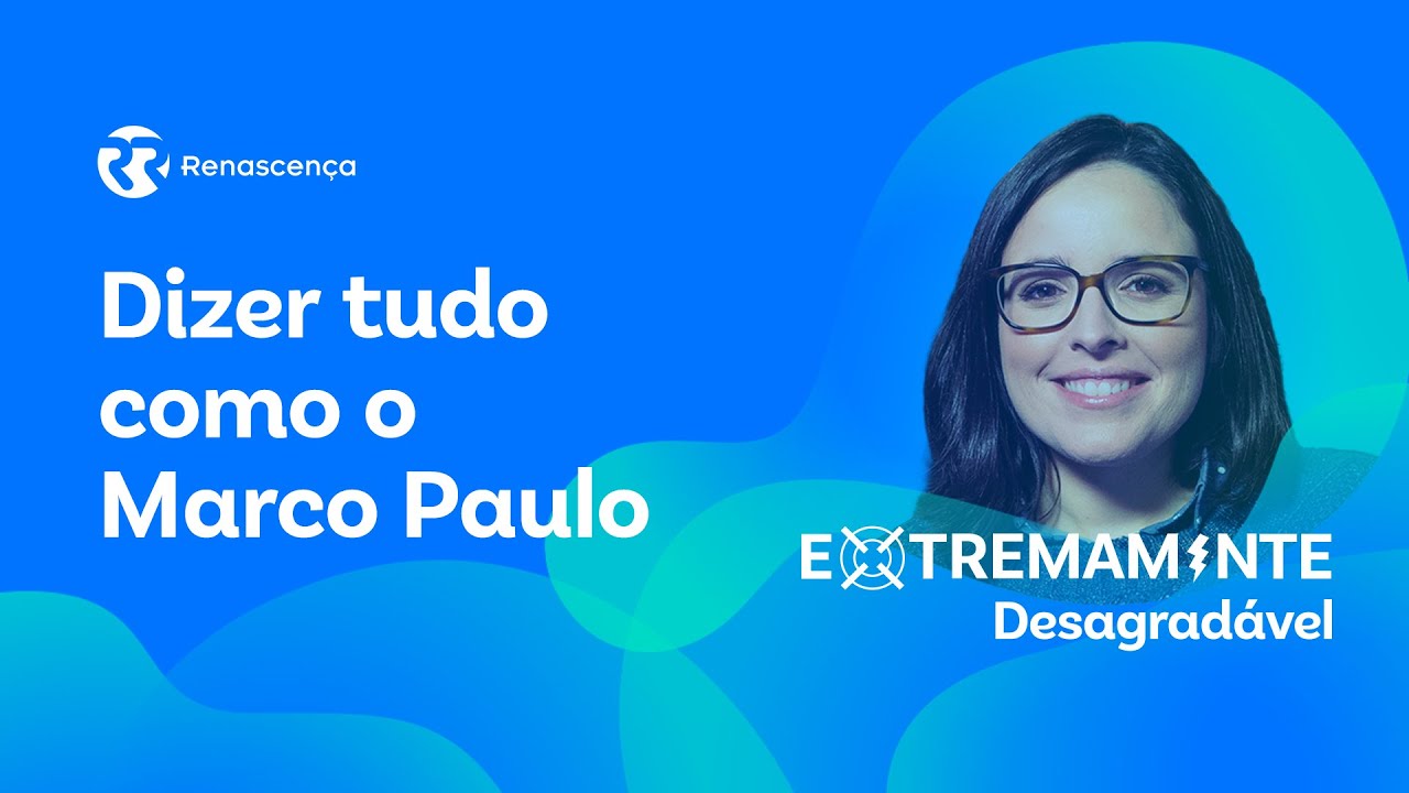 Dizer tudo como o Marco Paulo - Extremamente Desagradável