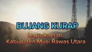 Lagu Daerah Musi Rawas - Lubuklinggau - Musi Rawas Utara | BUJANG KURAP