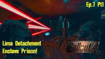 Captured by the Enclave! Fallout 4 Lima Detachment ep 7