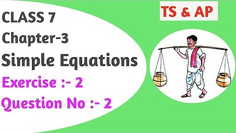 Q : 2 Ex : 3.2 Chapter- 3 Maths [Simple Equations] ||Class 7|| TS & AP Syllabus & NCERT