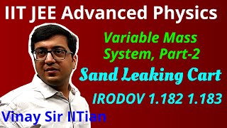 Variable Mass System-2 | Sand Falling OR Leaking from Cart IRODOV 1.183 | IIT JEE Advanced Physics