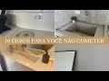 10 ERROS QUE COMETI NO APARTAMENTO | Não Cometam Esses Erros ao Construir Sua Casa Nova!