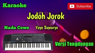 Jodoh Jorok ( Yoyo Suwaryo ) Karaoke Nada Cewe Versi Sandiwaraan