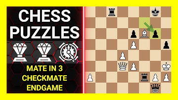 Chess Puzzles to Practice. Themes: Mate in 3, Checkmate, Endgame. Learn Chess