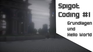 Grundlagen und Hello World! | Spigot 1.12.2 Programmieren #001