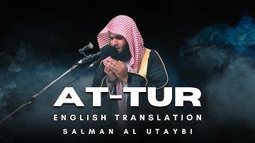 Surah At-Tur (سورة الطور) | English Translation | Salman Al Utaybi (سلمان العتيبي)