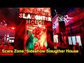 Scare Zone 3 Sideshow Slaughter House - HHN 2022 (Universal Studios Hollywood, CA)