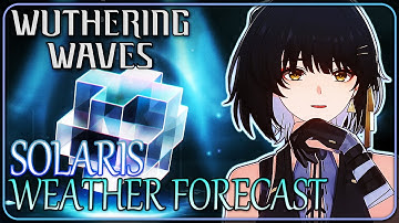 Wuthering Wave ❙ Event ¦ Solaris Weather Forecast ¦【Patch 1.3】