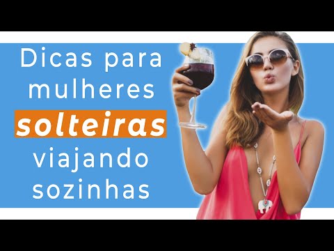 Vídeo: Melhores Destinos Para Viajantes Solteiras